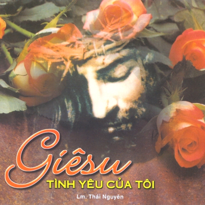 Giêsu Tình Yêu Của Tôi