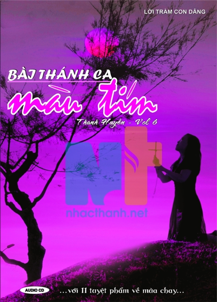 Anna Trần Thanh Huyền Vol.06 - Bài Thánh Ca Màu Tím