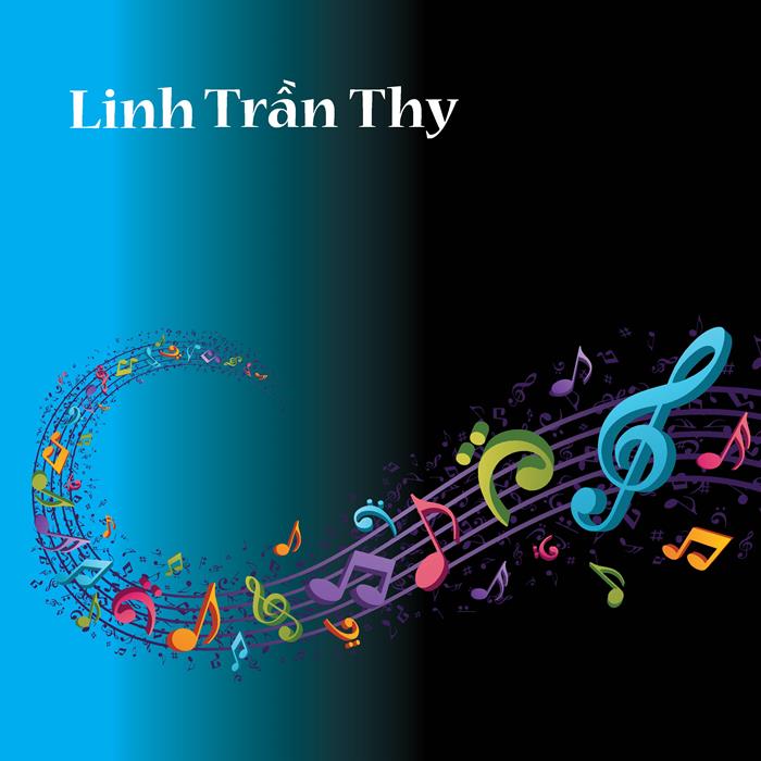 Bài hát của Nhạc sỹ: Linh Trần Thy