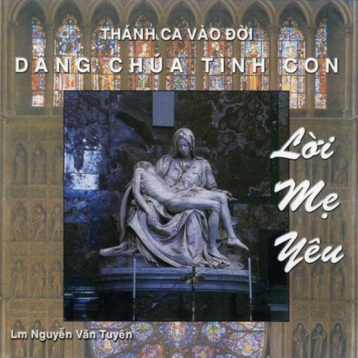 Dâng Chúa Tình Con 07 (Lời Mẹ Yêu)