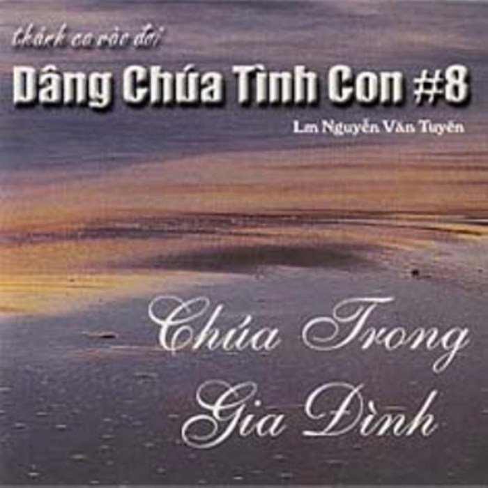 Dâng Chúa Tình Con 08 (Chúa Trong Gia Đình)