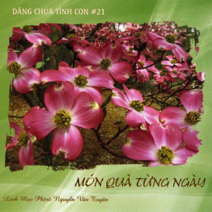 Dâng Chúa Tình Con 21 (Món Quà Từng Ngày)