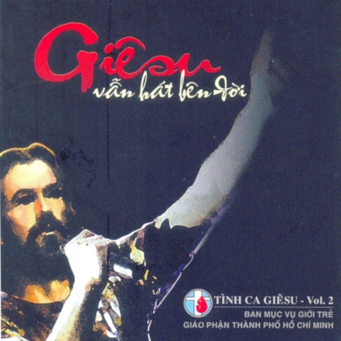 Giêsu Vẫn Hát Bên Đời - Lửa Hồng