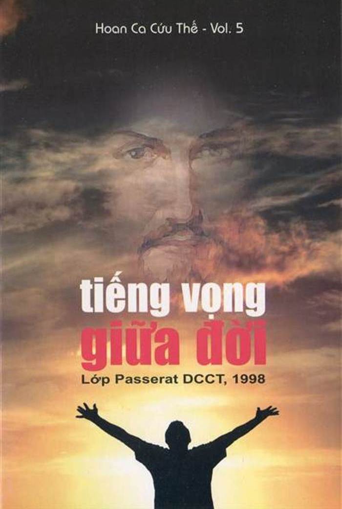 Hoan Ca Cứu Thế Vol.5 - Tiếng Vọng Giữa Đời
