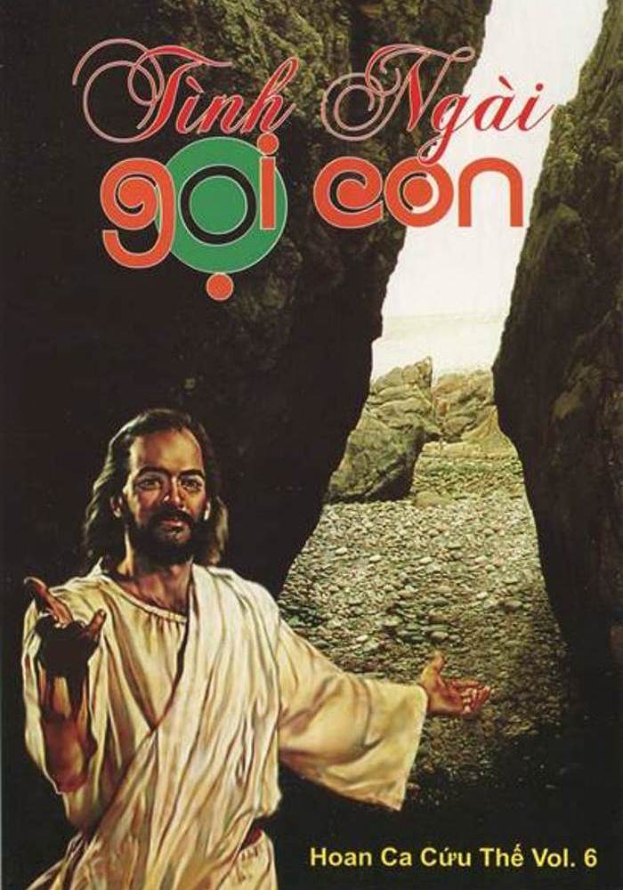 Hoan Ca Cứu Thế Vol.6 - Tình Ngài Gọi Con