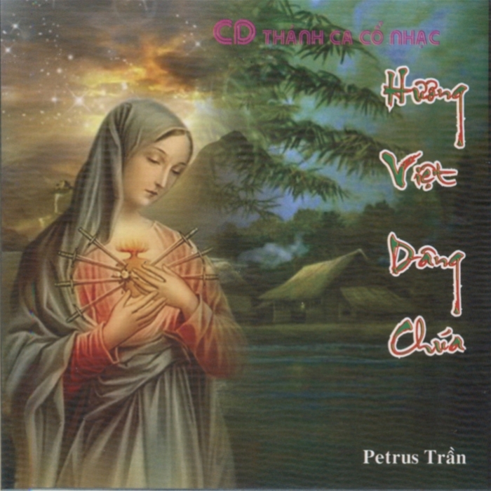 Hương Việt Dâng Chúa - Thánh Ca Cổ Nhạc