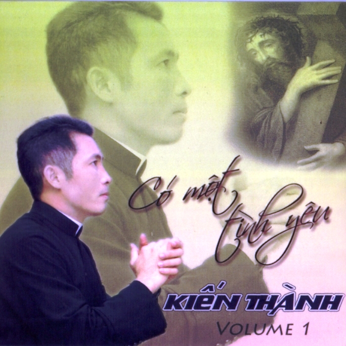 Kiến Thành Vol.1 - Có Một Tình Yêu