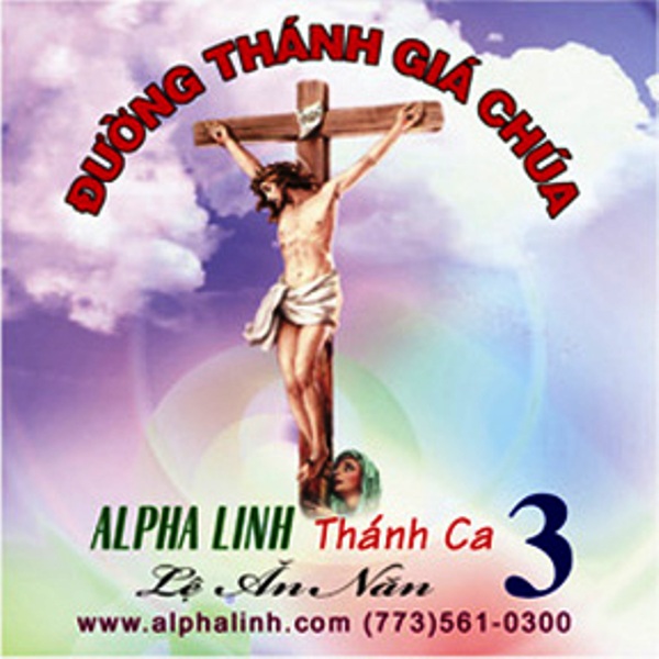 Lệ Ăn Năn 3 - Đường Thánh Giá Chúa