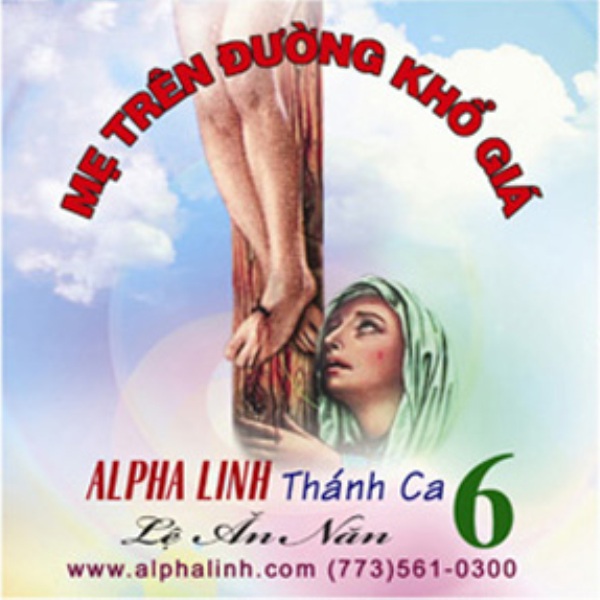 Lệ Ăn Năn 6 - Mẹ Trên Đường Khổ Giá