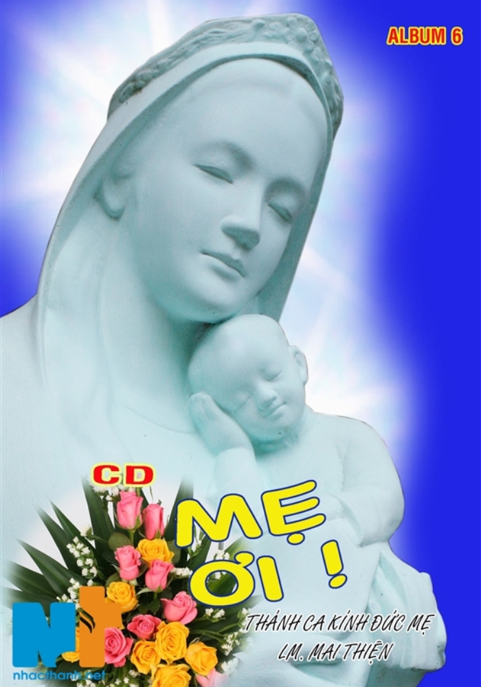 Lm. Mai Thiện Vol.6 - Mẹ Ơi