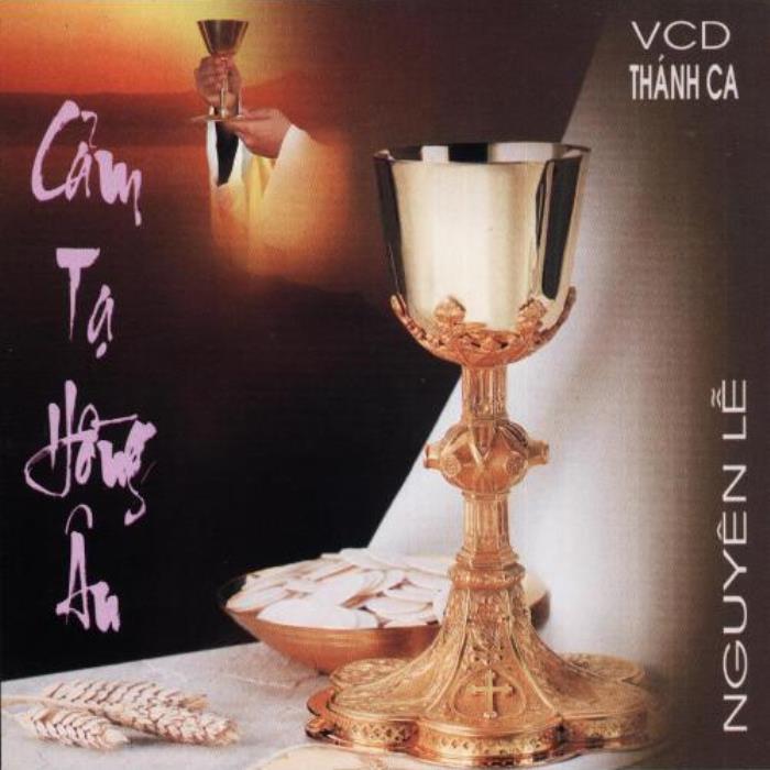 Lm. Nguyên Lễ Vol.1 - Cảm Tạ Hồng Ân