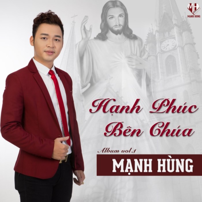 Mạnh Hùng Vol.1 - Hạnh Phúc Bên Chúa
