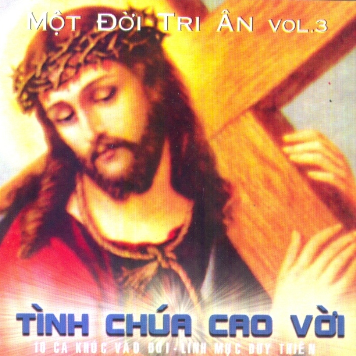 Một Đời Tri Ân 3 (Tình Chúa Cao Vời)