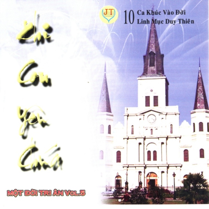 Một Đời Tri Ân 5 - Khi Con Yêu Chúa