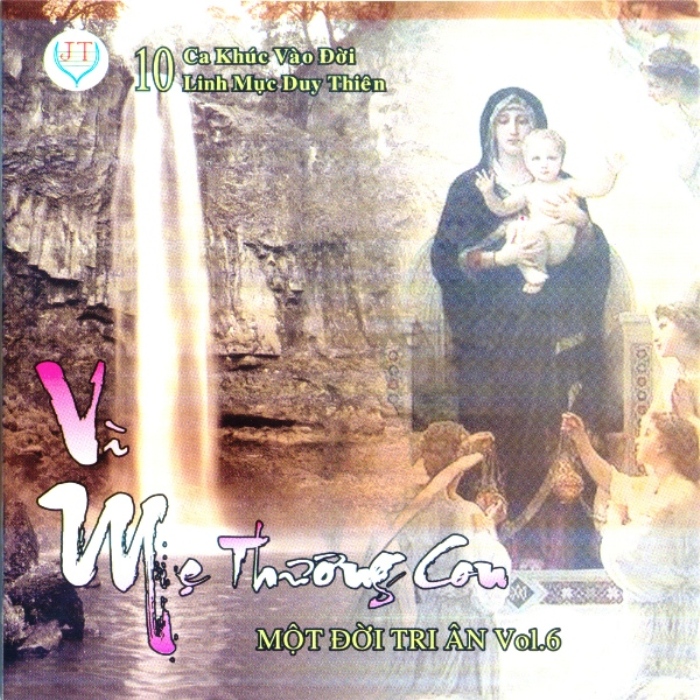 Một Đời Tri Ân 6 - Vì Mẹ Thương Con