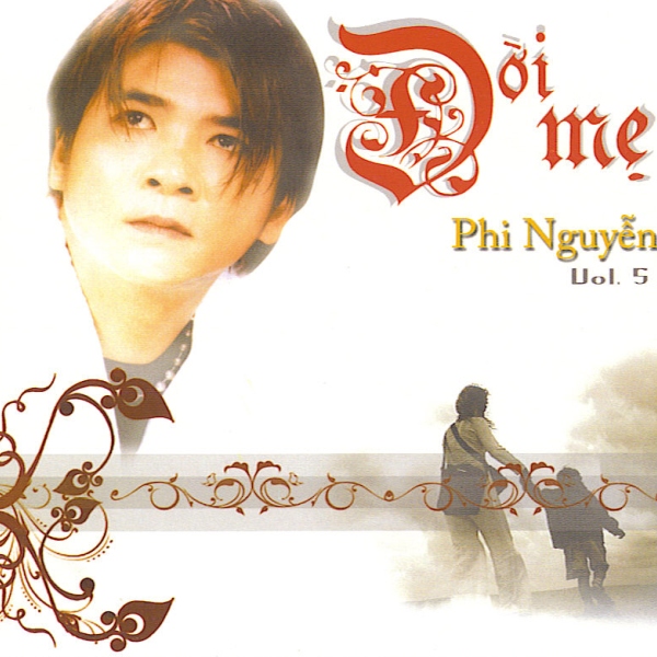 Phi Nguyễn Vol.05 - Đời Mẹ