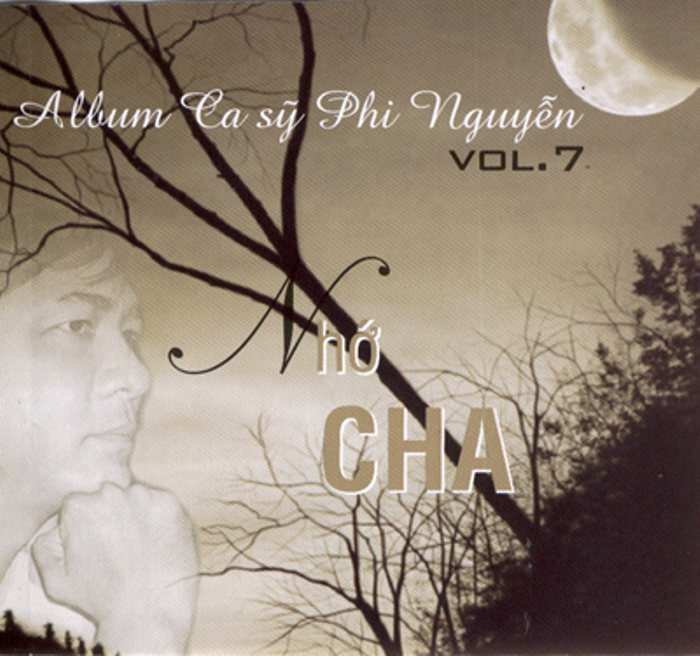 Phi Nguyễn Vol.07 - Nhớ Cha