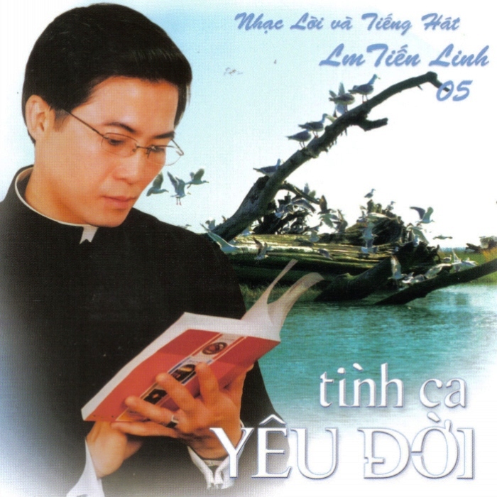 Tiến Linh CD 05 - Tình Ca Yêu Đời