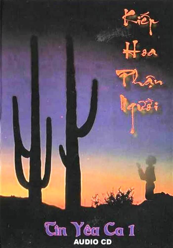 Tin Yêu Ca 1 - Kiếp Hoa Phận Người