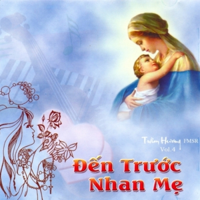 Trầm Hương Vol.04 - Đến Trước Nhan Mẹ