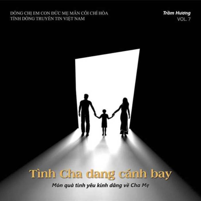 Trầm Hương Vol.07 - Tình Cha Dang Cánh Bay