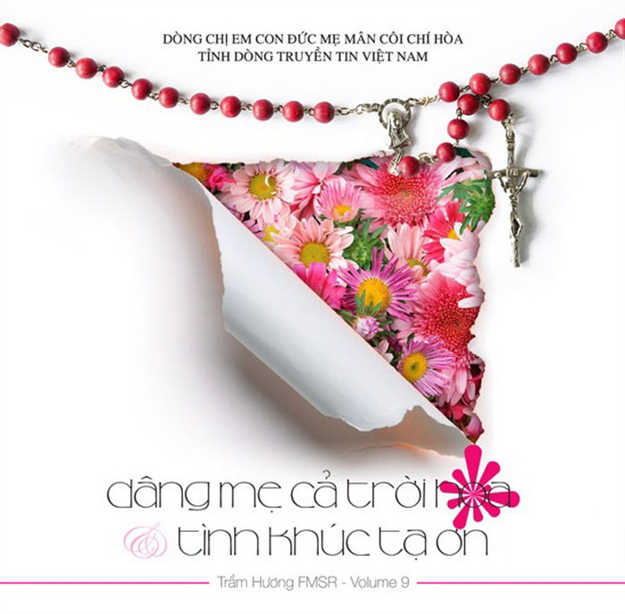 Trầm Hương Vol.09 - Dâng Mẹ Cả Trời Hoa và Tỉnh Khúc Tạ Ơn